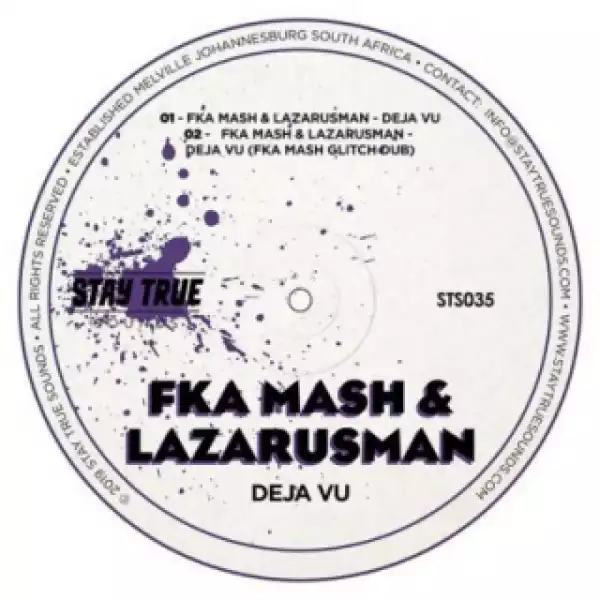 Fka Mash - De Javu ft. Lazarusman (Original Mix)